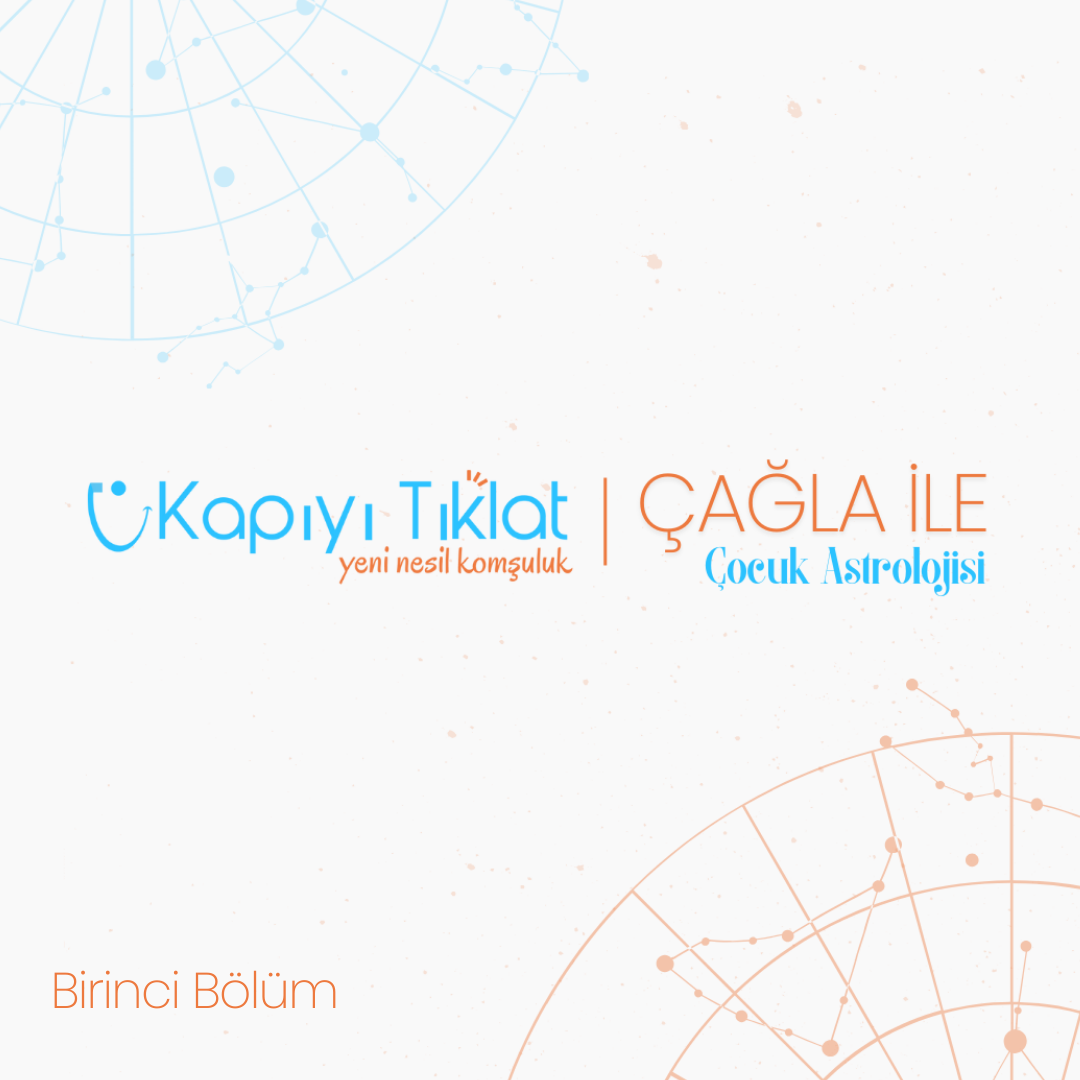 Kapıyı Tıklat’ta Çağla İle Çocuk Astrolojisi! Çocuk Astrolojisi Nedir?